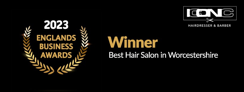 Celebrating Success: ICONIC Hairdressing Named Best Hair Salon in Worcestershire 2023
